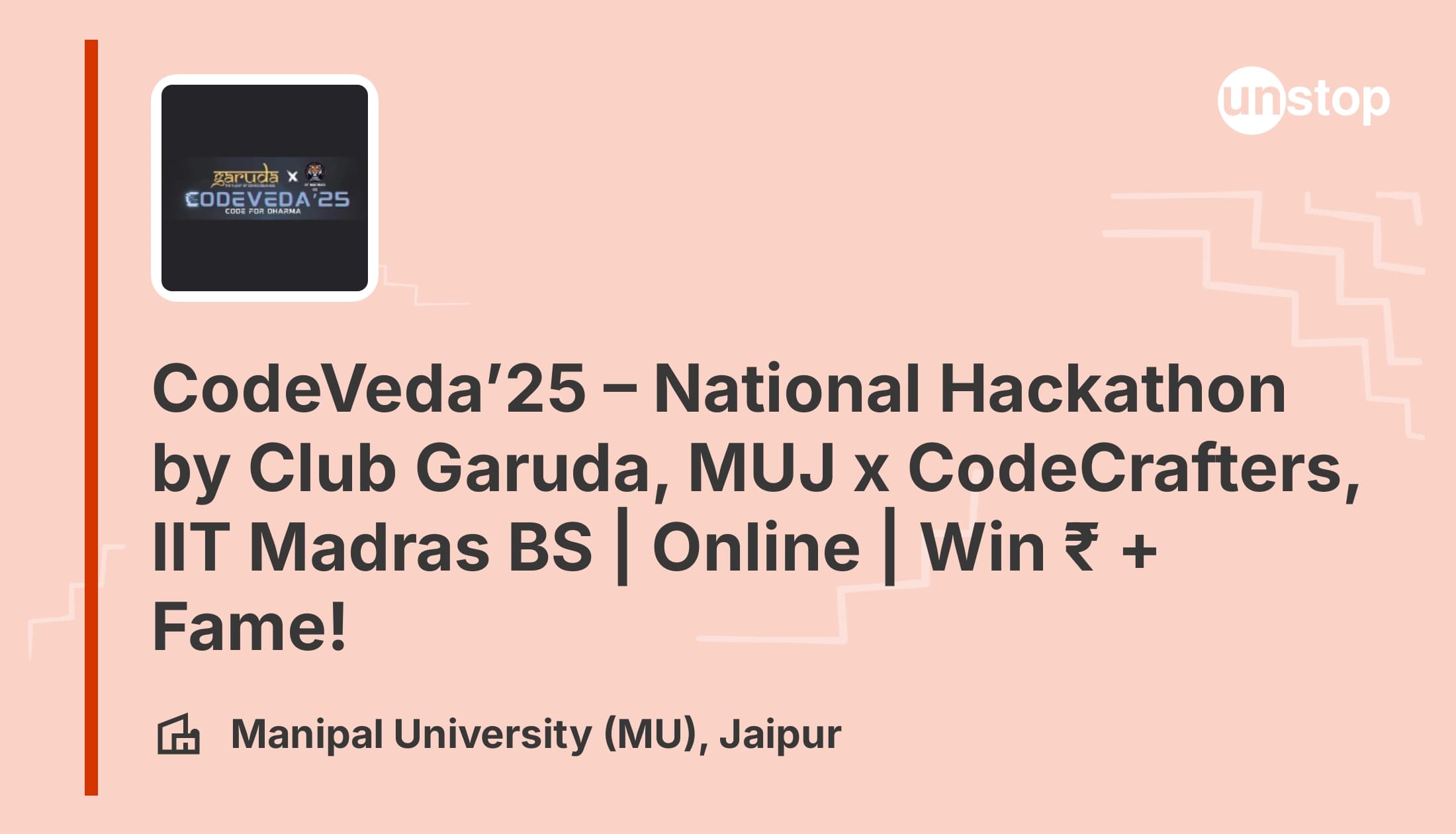 CodeVeda’25 – National Hackathon by Club Garuda, MUJ x CodeCrafters, IIT Madras BS | Online | Win ₹ + Fame!